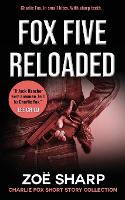 FOX FIVE RELOADED: Charlie Fox short story collection - Charlie Fox crime mystery thriller series (Paperback)