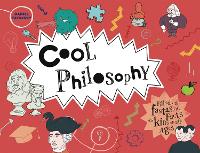 Cool Philosophy: Filled with facts for kids of all ages - Cool (Hardback)