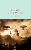 The War of the Worlds - Macmillan Collector's Library (Hardback)