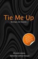 Tie Me Up - Xcite Me Series 6 (Paperback)
