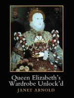 Queen Elizabeth's Wardrobe Unlock'd (Paperback)