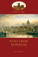 News From Nowhere, or, an Epoch of Rest: Being Some Chapters from a Utopian Romance (Paperback)