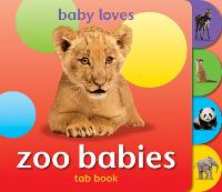 Baby Loves Tab Books: Zoo Babies - Baby Loves Tab Books (Board book)