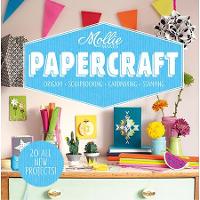 Mollie Makes: Papercraft: Origami. Scrapbooking. Cardmaking. Stamping. - Mollie Makes (Hardback)