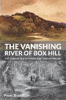 The Vanishing River of Box Hill: the curious tale of a river that just disappears (Paperback)