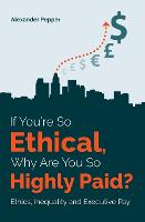 If You're So Ethical, Why Are You So Highly Paid? 2022