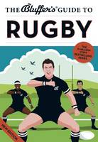 The Bluffer's Guide to Rugby - Bluffer's Guides (Paperback)