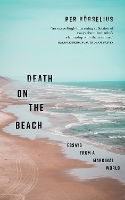 Death on the Beach: Essays from Marginal Worlds (Hardback)