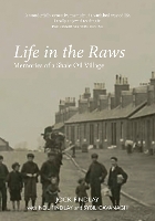Life in the Raws: Memories of a Shale Oil Village (Paperback)
