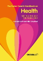 The Foster Carer's Handbook On Health (Paperback)