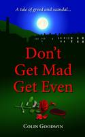 Don't Get Mad Get Even (Paperback)