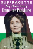 Suffragette: My Own Story (Paperback)