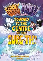 Bunny vs Monkey 2: Journey to the Centre of the Eurg-th - The Phoenix Presents (Paperback)
