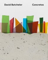 David Batchelor – Concretos (Paperback)