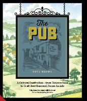 The Pub: A Cultural Institution - from Country Inns to Craft Beer Bars and Corner Locals (Hardback)