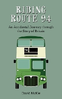 Riding Route 94: An Accidental Journey through the Story of Britain (Paperback)