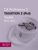 Taxation 2 (ROI) Toolkit 2016-2017: CA Proficiency 2 (Paperback)