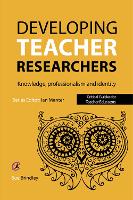 Developing Teacher Researchers: Knowledge, professionalism and identity - Critical Guides for Teacher Educators (Paperback)