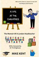 A Life at the Chalkface (Paperback)