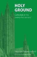 Holy Ground: Cathedrals in the twenty-first century (Paperback)