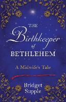 The Birthkeeper of Bethlehem: A Midwife’s Tale (Paperback)