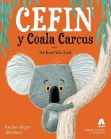 Cefin y Coala Carcus / The Koala Who Could (Paperback)