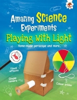 Playing With Light: Home-made periscope and more... - Amazing Science Experiments (Paperback)