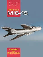 Mikoyan MiG-19: Famous Russian Aircraft (Hardback)