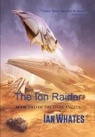 The Ion Raider - The Dark Angels 2 (Hardback)