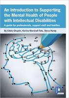 An Introduction to Supporting the Mental Health of People with Intellectual Disabilities: A Guide for Professionals, Support Staff and Families (Paperback)