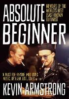 Absolute Beginner: Memoirs of the world's best least-known guitarist (Book)