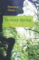 Beyond Spring: Wanderings Through Nature (Hardback)