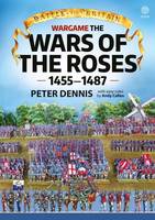 Battle for Britain: Wargame the War of the Roses 1455-1487 - Battle for Britain (Paperback)