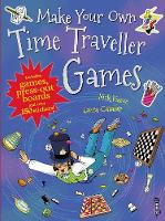 Make Your Own Time-Traveller Games - Make Your Own (Paperback)