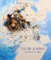 Luise Kaish: An American Art Legacy (Hardback)
