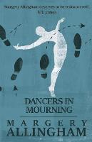 Dancers in Mourning - The Albert Campion Mysteries (Paperback)
