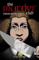 The Murder Club: Useless Deaths Part 1 (Paperback)