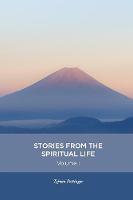 Stories from the spiritual life - Volume 1 (Paperback)