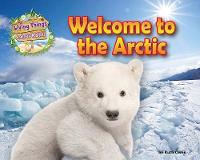 Welcome to the Arctic - Living Things and Their Habitats (Paperback)
