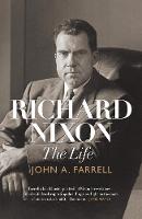 Richard Nixon: the life (Hardback)
