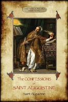 The Confessions of Saint Augustine: An intimate record of a great and pious soul laid bare before God; With Introduction and translation by Edward B. Pusey (Aziloth Books) (Paperback)