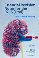 Essential Revision Notes for the FRCS (Urol) - Book 1