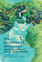 The Brightwater Anthology: Writers Celebrate Life Around The River Skerne (Paperback)