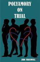 Polyamory on Trial (Paperback)