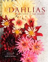 Dahlias: Beautiful varieties for home and garden (Hardback)