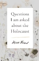 Questions I Am Asked About the Holocaust (Hardback)