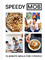 Speedy MOB: 12-minute meals for 4 people (Hardback)