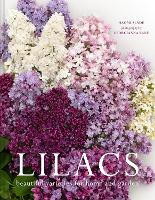 Lilacs: Beautiful varieties for home and garden (Hardback)