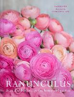 Ranunculus: Beautiful Buttercups for Home and Garden (Hardback)