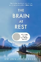 The Brain at Rest: Why doing nothing can change your life (Hardback)